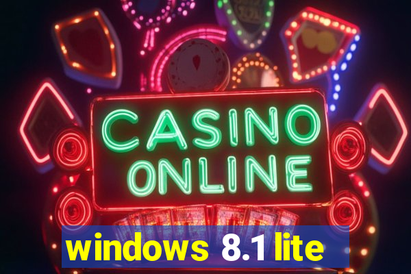 windows 8.1 lite